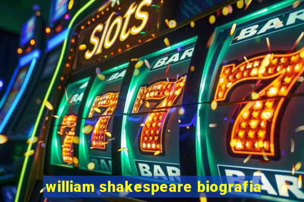 william shakespeare biografia